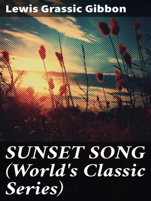 cover image of SUNSET SONG (World's Classic Series)